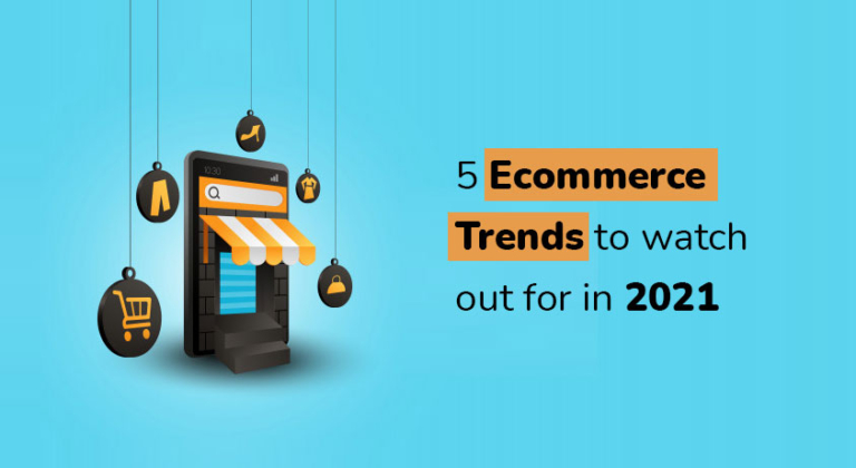 5 Ecommerce Trends To Watch Out For In 2021 | TargetBay
