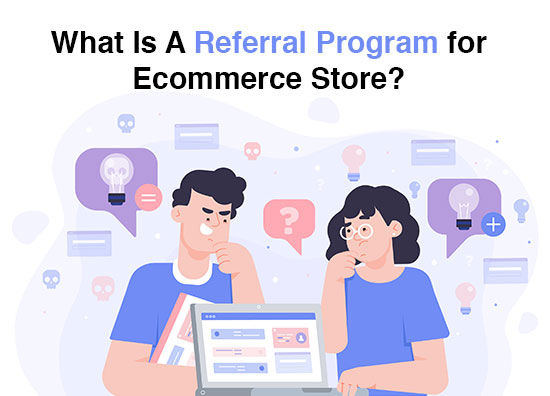 Referral Program for Ecommerce Store